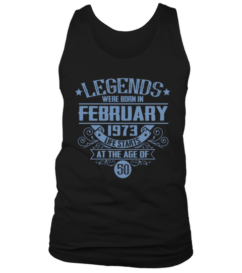 Legends were born in February 1973 Tank Top Unisex