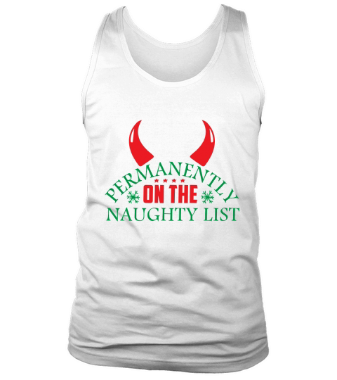 Permanently on the naughty list Tank Top Unisex