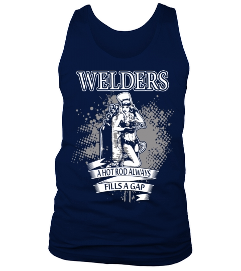 Welder - a hot rod always fills a gap - funny we Tank Top Unisex