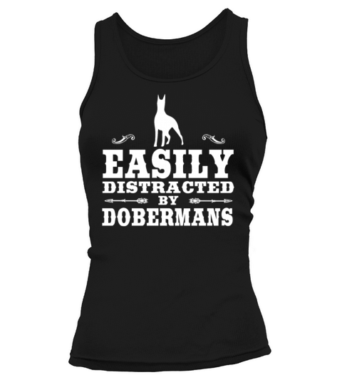 Easily Distracted By Dobermans Funny Doberman Desi Tank top Woman