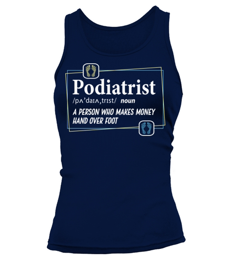 Funny Podiatrist Definition Foot Doctor Tank top Woman