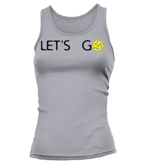 Lets go spin 45s records - funny retro saying Tank top Woman