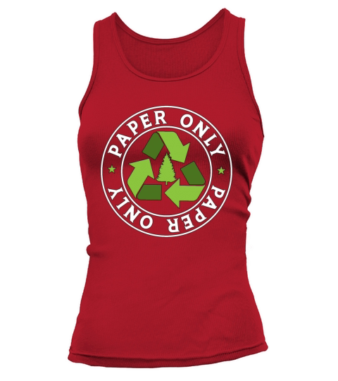 Recycling Paper Only Climate Change Reuse Recycler Tank top Woman