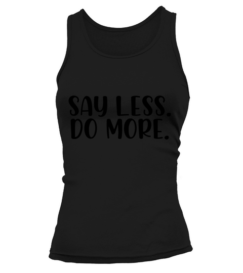 Say less do more Tank top Woman