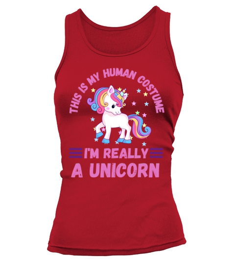 This Is My Human Costume Im Really A Unicorn Tank top Woman