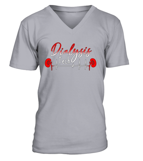 Dialysis Technician Dialysis Tech Hospital Nurse V-Neck T-shirt