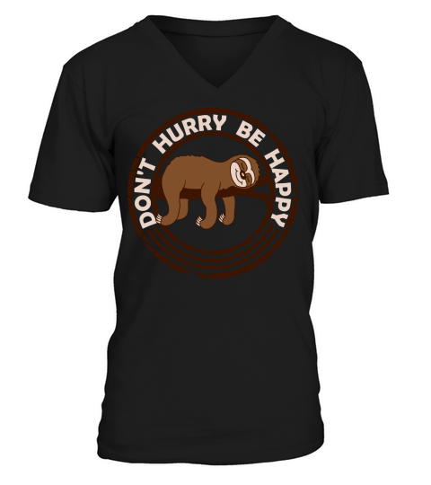 dont hurry be happy V-Neck T-shirt