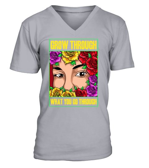 Grow Through What You Go Through V-Neck T-shirt
