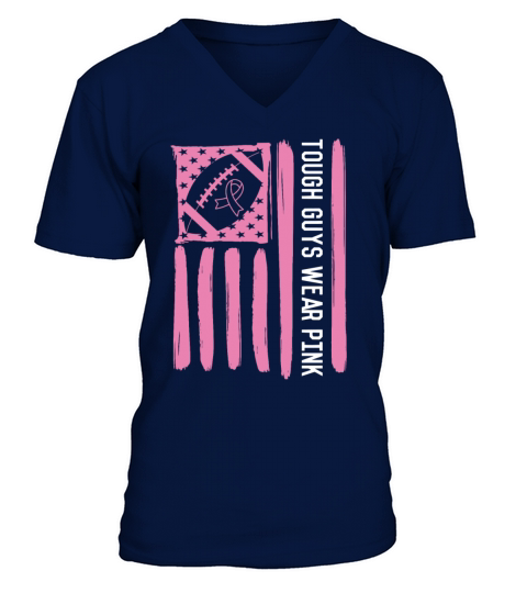Tough Guys Wear Pink Breast Cancer Football Lover V-Neck T-shirt
