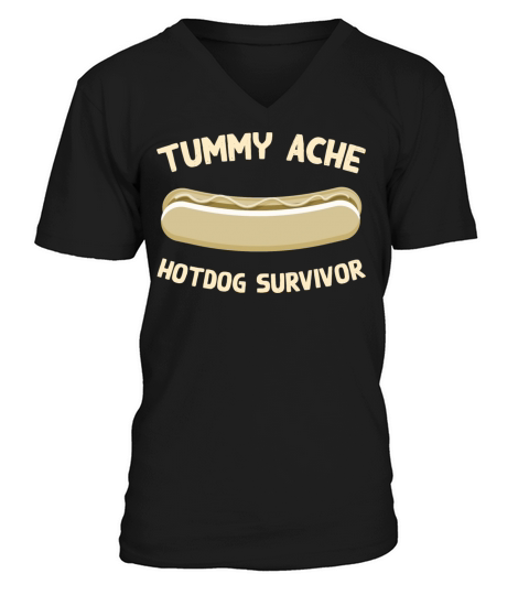 Tummy Ache Hotdog Survivor Funny Favorite Food V-Neck T-shirt