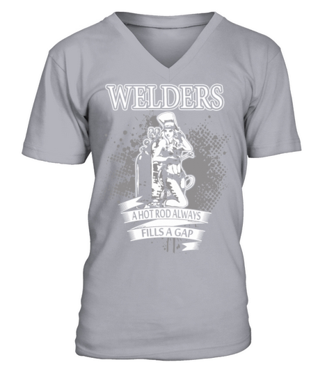 Welder - a hot rod always fills a gap - funny we V-Neck T-shirt