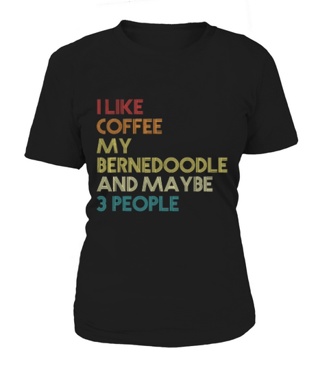 Bernedoodle Dog Owner Coffee Lovers Quote Vintage Women's T-Shirt