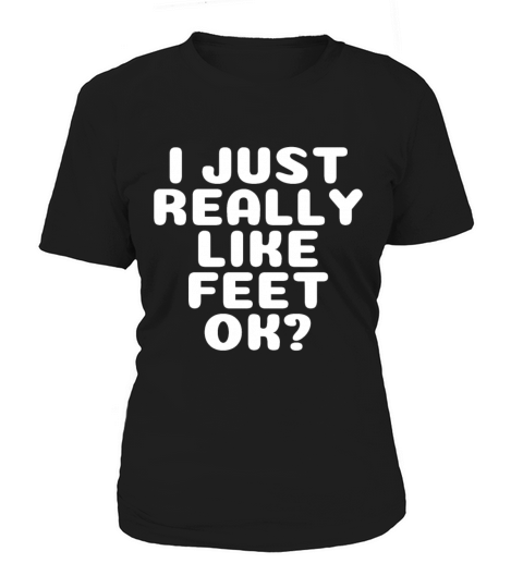 Funny foot lover sayings quotes Women's T-Shirt