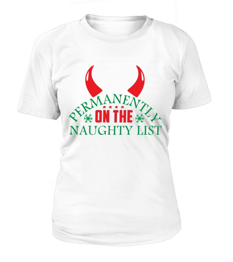 Permanently on the naughty list Women's T-Shirt