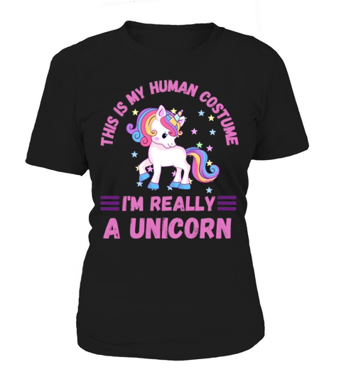 This Is My Human Costume Im Really A Unicorn Women's T-Shirt