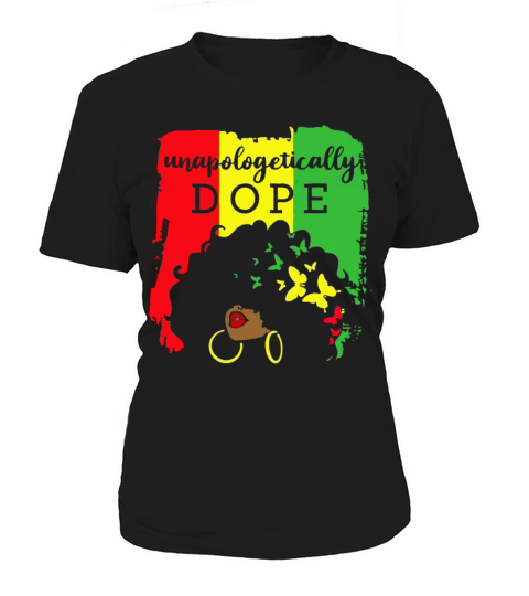 Unapologetically Dope Black History Month African Women's T-Shirt