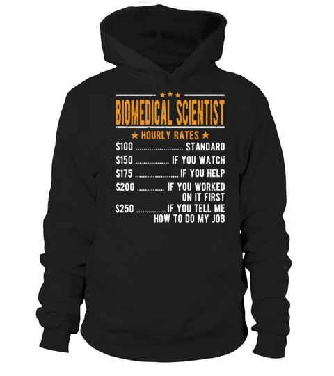 Biomedical Scientist Hourly Rates Hoodie Unisex