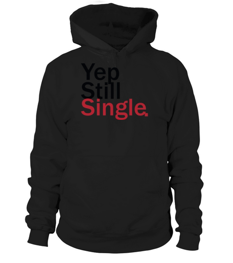 Funny Valentine Forever Single - Valentines Day Hoodie Unisex