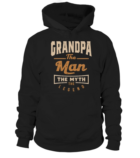 Grandpa The Man The Myth The Legend Hoodie Unisex