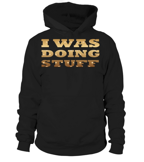 I was doing stuff - funny couple idea Hoodie Unisex