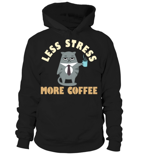 Less Stress More Coffee Hoodie Unisex