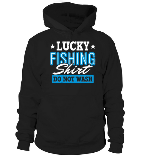 Lucky Fishing Shirt for Fish Hunter and Fisherman Hoodie Unisex