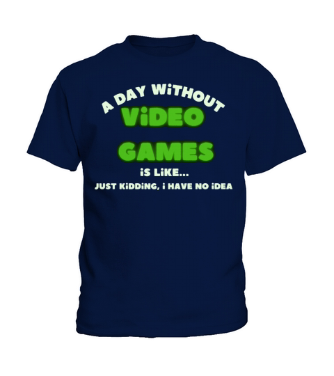 funny gamer a day without video games gaming lover Kids T-Shirt