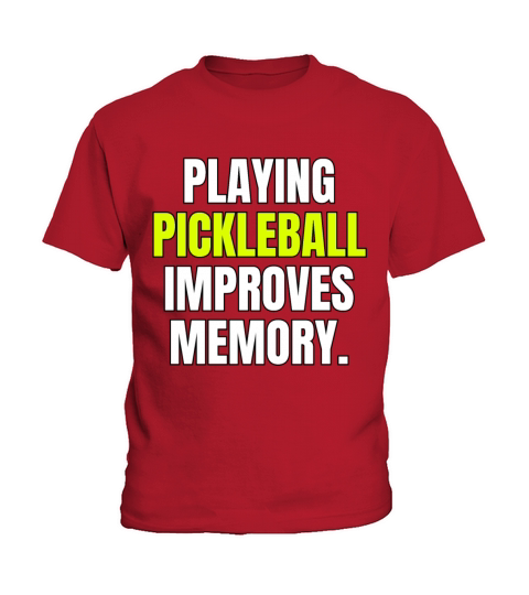 Playing Pickleball Improves Memory Dink Player Kids T-Shirt