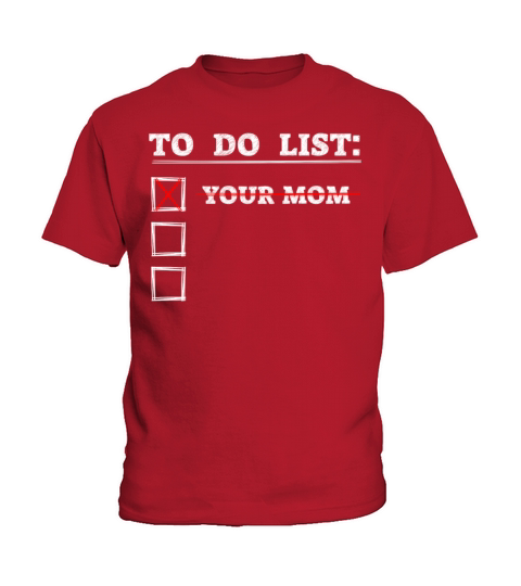 To Do List Your Dad Mom Sarcasm Sarcastic Kids T-Shirt