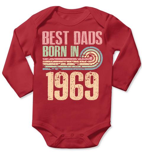 Best Dads Are Born In 1969 54 Years Old 54th Long Sleeve Baby One-Piece