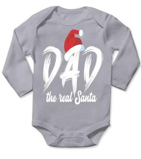 Christmas Dad the real Santa Long Sleeve Baby One-Piece