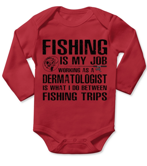 Dermatologist Funny Fishing Long Sleeve Baby One-Piece
