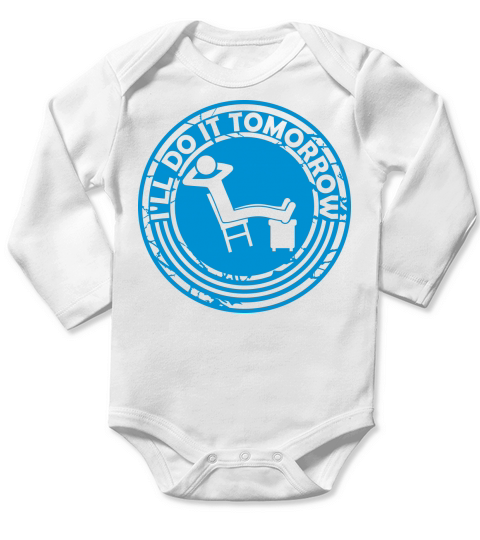 do it tomorrow quote Long Sleeve Baby One-Piece