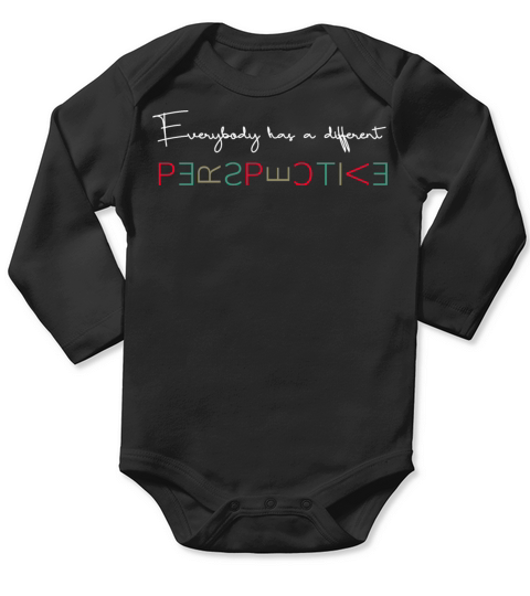 Everybody has a different perspective cool quotes Long Sleeve Baby One-Piece