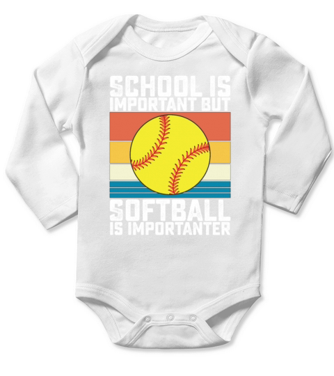 School Is Important But Softball Is Importanter Long Sleeve Baby One-Piece