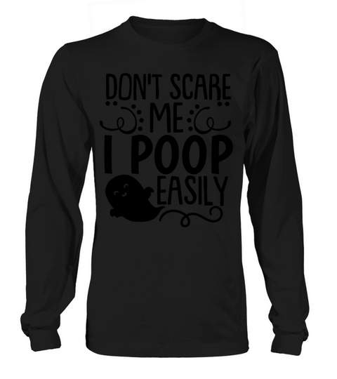 dont scare me i poop easily onesie Long sleeved Unisex