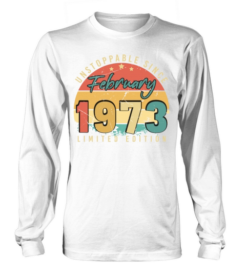 February 1973 Unstoppable Vintage Long sleeved Unisex