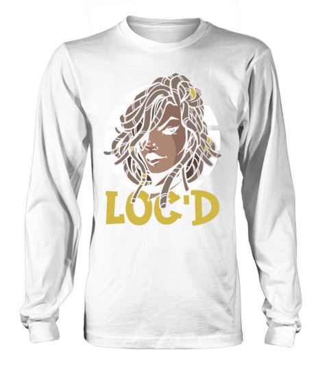 Its the Locs For Me - Afro Hair Black American Long sleeved Unisex