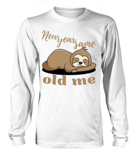 New Year Same Old Me Lazy Sloth Uglu Christmas Long sleeved Unisex
