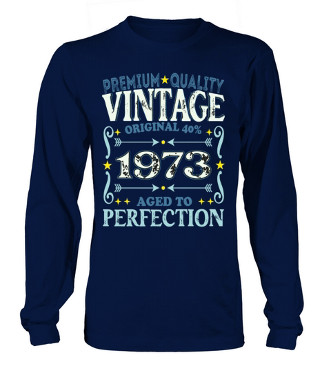 Vintage 1973 Birth Year Funny Birthday Gift Long sleeved Unisex
