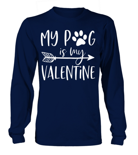 Womens My Pug Is My Valentine Funny Valentines Day Long sleeved Unisex