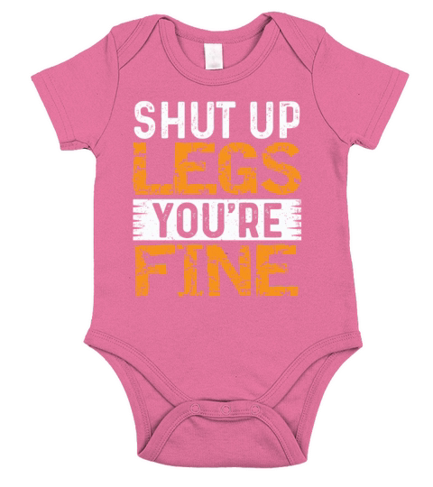 Bodybuilding - Shut up Legs you re fine Short Sleeve Baby One-Piece