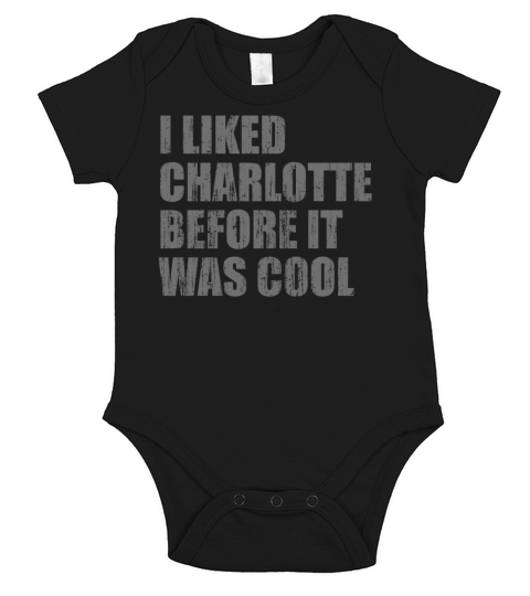 I liked Charlotte before it was cool Short Sleeve Baby One-Piece