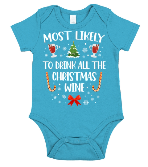 Most Likely To Drink All The Christmas Wine Funny Short Sleeve Baby One-Piece
