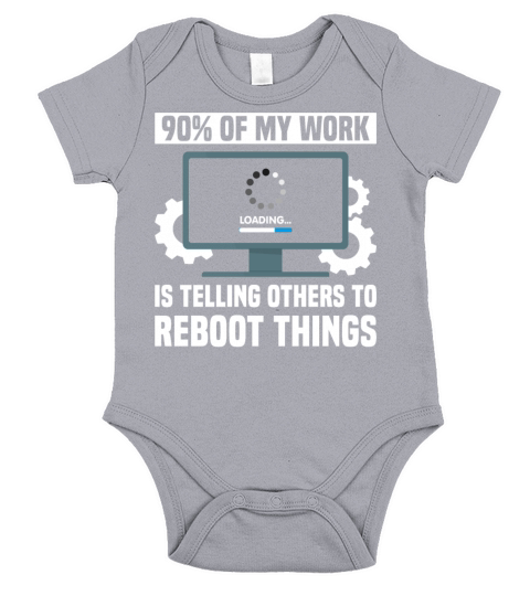 Telling Others To Reboot Things Funny Tech Support Short Sleeve Baby One-Piece