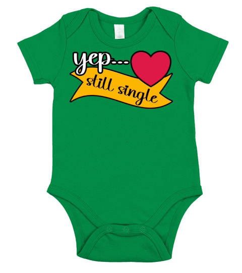 Yep Still Single Valentines Day Heart Design Short Sleeve Baby One-Piece