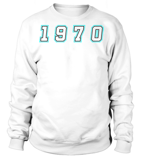 1970 Year Number Sweatshirt Unisex