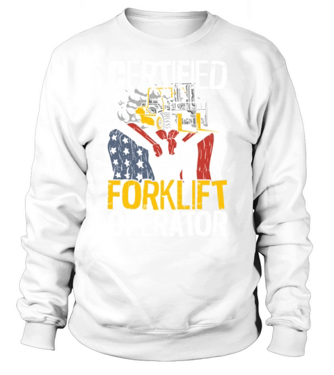 Certified Forklift Truck Operator Sweatshirt Unisex