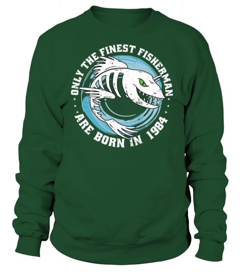 Fishermen Vintage born 1984 Birthday funny sayings Sweatshirt Unisex