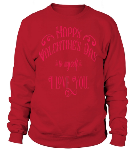 Funny Valentines Day Sweatshirt Unisex